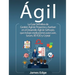 Ágil: La Guía Definitiva de Gestión Ágil de Proyectos y Kanban en el Desarrollo Ágil de Software, que incluye explicaciones para Lean, Scrum, XP, FDD