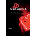 so not meant to be: Ex attraction secrets