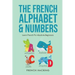 The French Alphabet & Numbers - Learn French for Absolute Beginners