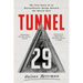 Tunnel 29: The True Story of an Extraordinary Escape Beneath the Berlin Wall