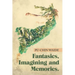 Fantasies, Imagining and Memories.
