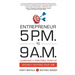 Entrepreneur 5 P.M. to 9 A.M.: Launching a Profitable Start-Up without Quitting Your Job