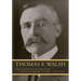 Thomas F. Walsh: Progressive Businessman and Colorado Mining Tycoon