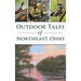 Outdoor Tales of Northeast Ohio