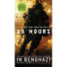 13 Hours: The Inside Account of What Really Happened in Benghazi