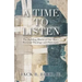 A Time To Listen: The Building Blocks of One Man's Personal Theology and Philosophy