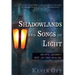 Shadowlands and Songs of Light: An Epic Journey into Joy and Healing