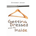 Getting Dressed from the Inside