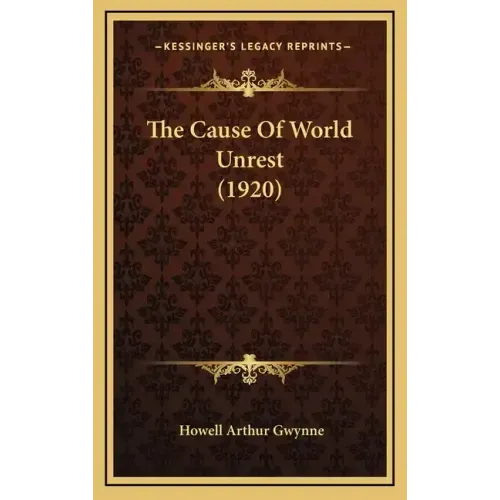 The Cause of World Unrest (1920)