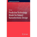 Predictive Technology Model for Robust Nanoelectronic Design