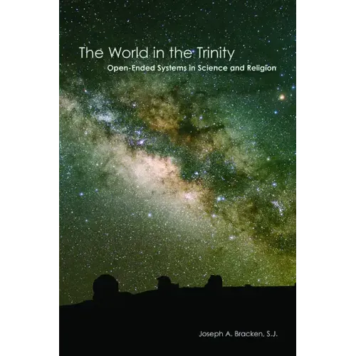 The World in the Trinity: Open-Ended Systems in Science and Religion