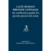 Late Roman Bronze Coinage: An attribution guide for poorly preserved coins