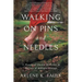 Walking on Pins and Needles