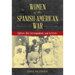 Women of the Spanish-American War: Fighters, War Correspondents, and Activists