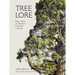 Tree Lore: Magic, Myth, and Wisdom from Root to Bough