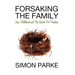 Forsaking the Family