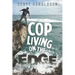 Cop Living on the Edge