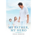 My Father, My Hero