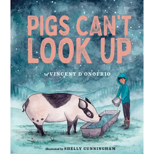 Pigs Can't Look Up: A Picture Book