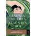 Algún Día, Hoy: Premio Fernando Lara de Novela 2019
