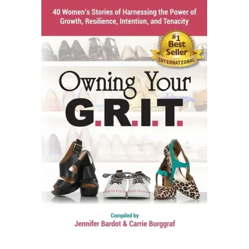 Owning Your G.R.I.T.