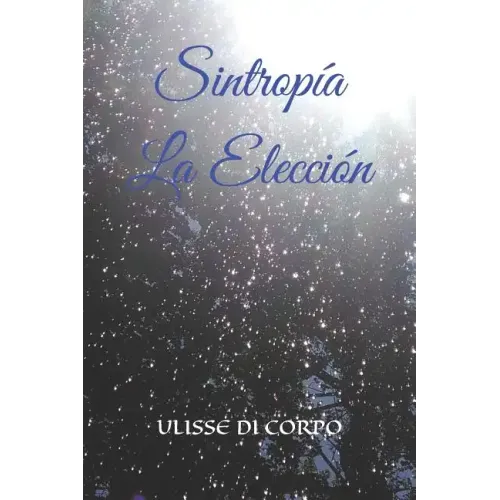 Sintropía La Elección