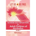 Let Go and Be Free: 100 More Daily Reflections for Adult Children of Alcoholics