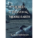 The Lord of Heaven and Middle-Earth: A Commentary on Tolkien's Theological-Ethical Framework in The Lord of the Rings