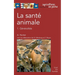 La santé animale: 1. généralités
