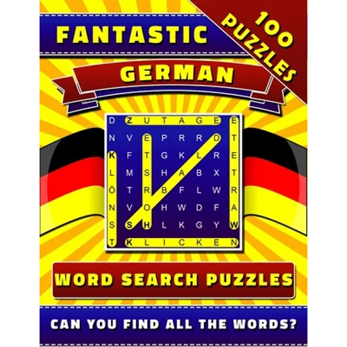 Fantastic German Word Search Puzzles: Large Print German Activity Book for Adults and Teens.