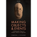 Making Objects and Events: A Hylomorphic Theory of Artifacts, Actions, and Organisms
