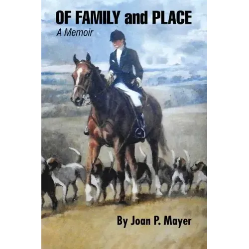 Of Family and Place: A Memoir