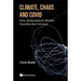 Climate, Chaos and Covid: How Mathematical Models Describe the Universe