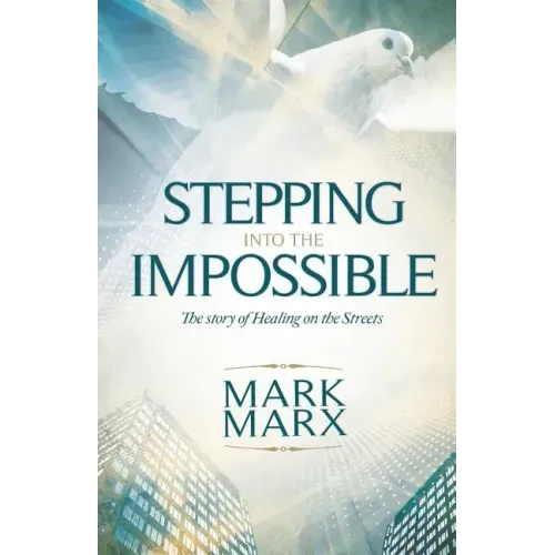 Stepping Into the Impossible: The story of healing on the streets
