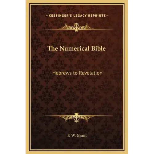 The Numerical Bible: Hebrews to Revelation