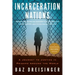 Incarceration Nations: A Journey to Justice in Prisons Around the World