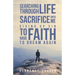 Searching Through Life Sacrifice Unto Me Giving Up Sin To Have Faith To Dream Again