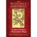 The Witches' Ointment: The Secret History of Psychedelic Magic