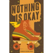Nothing Is Okay