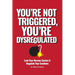 You're not Triggered, You're Dysregulated: Managing the Nervous System After Trauma