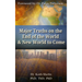 Major Truths on the End of the World & New World to Come