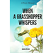 When a Grasshopper Whispers: A Poetic Memoir