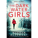 The Darkwater Girls: An absolutely gripping and unputdownable crime thriller