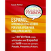 Español: Aprendizaje de Verbos por Via Rapida para Anglo Parlantes: Los 100 verbos mas usados en espaniol con 3600 frases de ej