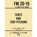 Tents and Tent Pitching - FM 20-15 US Army Field Manual (1956 Civilian Reference Edition): Unabridged Guidebook to Individual and Large Military-Style