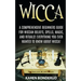 Wicca: Wicca Beliefs, Spells, Magic, and Rituals, for Beginners! Everything You Ever Wanted to Know about Wicca!