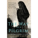 The Way of a Pilgrim and The Pilgrim Continues on His Way: Collector's Edition