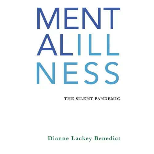 Mental Illness: The Silent Pandemic