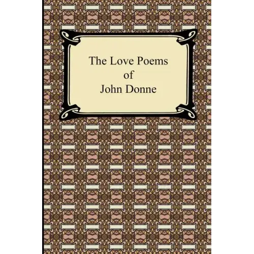 The Love Poems of John Donne