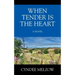 When Tender is the Heart